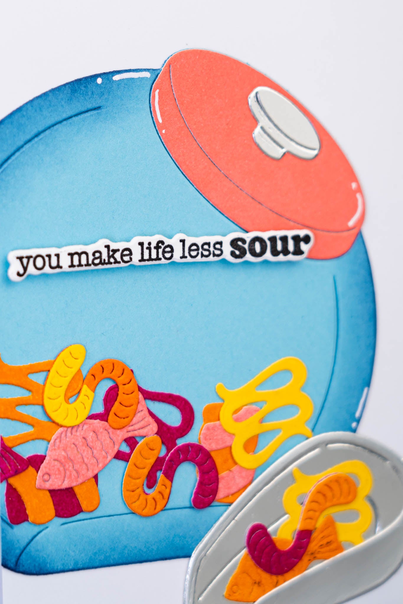 You make life less sour